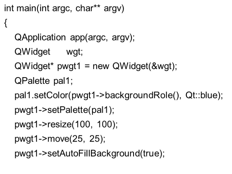 int main(int argc, char** argv) {     QApplication app(argc, argv); 